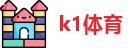k1体育